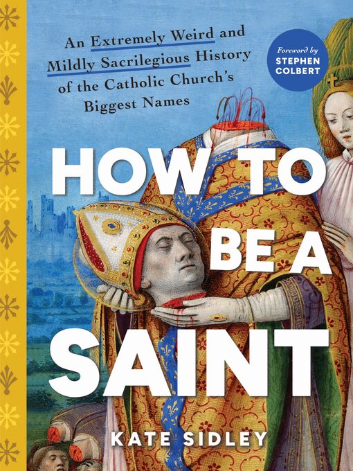 Title details for How to Be a Saint by Kate Sidley - Available